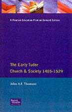 The Early Tudor Church and Society 1485-1529