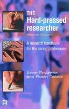 The Hard-pressed Researcher: A research handbook for the caring professions