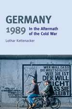 Germany 1989: In the Aftermath of the Cold War