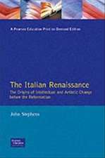 Italian Renaissance, The: The Origins of Intellectual and Artistic Change Before the Reformation