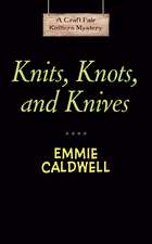 Knits, Knots, and Knives