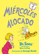 Mircoles Alocado (Wacky Wednesday Spanish Edition)