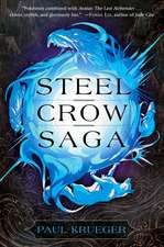 Krueger, P: Steel Crow Saga