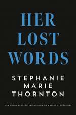 Her Lost Words: A Novel of Mary Wollstonecraft and Mary Shelley