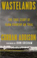 Wastelands: The True Story of Farm Country on Trial