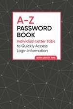 A-Z Password Book: Individual Letter Tabs to Quickly Access Login Information