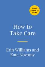 How to Take Care: An A-Z Guide of Radical Remedies