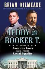 Teddy And Booker T.: How Two American Icons Blazed a Path for Racial Equality