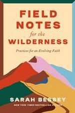 Field Notes for the Wilderness