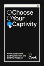 Choose Your Captivity