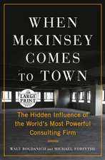 When McKinsey Comes to Town: The Hidden Influence of the World's Most Powerful Consulting Firm