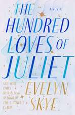 Skye, E: Hundred Loves of Juliet