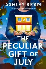 The Peculiar Gift of July: A Novel