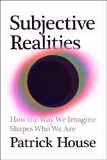 Subjective Realities