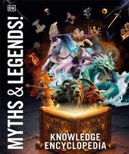 Knowledge Encyclopedia Myths and Legends