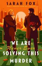 We Are Never Ever Solving This Murder