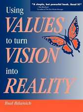 Using Values to Turn Vision Into Reality