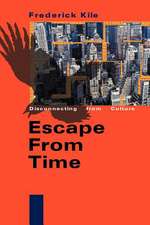 Escape from Time