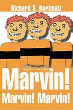 Marvin! Marvin! Marvin!