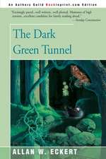 The Dark Green Tunnel