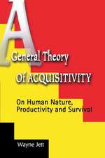 A General Theory of Acquisitivity