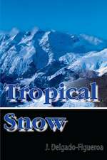 Tropical Snow