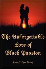 The Unforgettable Love of Black Passion