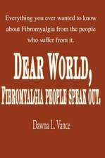 Dear World, Fibromyalgia People Speak Out.