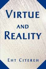 Virtue and Reality