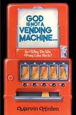 God is Not a Vending Machine