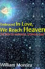 Embraced in Love, We Reach Heaven