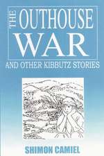 The Outhouse War and Other Kibbutz Stories