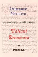 Valiant Dreamers