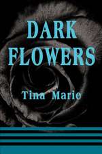 Dark Flowers