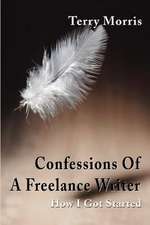 Confessions of a Freelance Writer