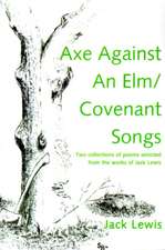 Axe Against an ELM/Covenant Songs