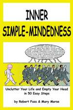 Inner Simple-Mindedness