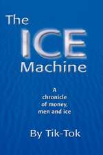 The Ice Machine