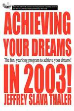 Achieving Your Dreams in 2003!