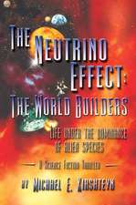 The Neutrino Effect