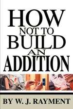 How Not to Build an Addition