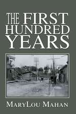 The First Hundred Years