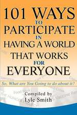 101 Ways to Participate in Having a World That Works for Everyone