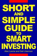 Short and Simple Guide to Smart Investing