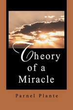 Theory of a Miracle