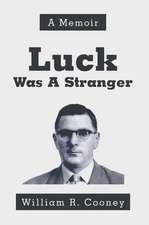 Luck Was a Stranger