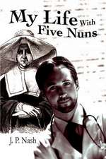 My Life with Five Nuns