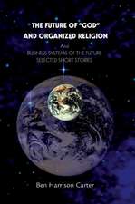 The Future of God and Organized Religion