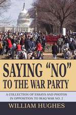 Saying No to the War Party