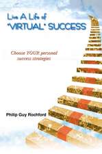 Live a Life of Virtual Success